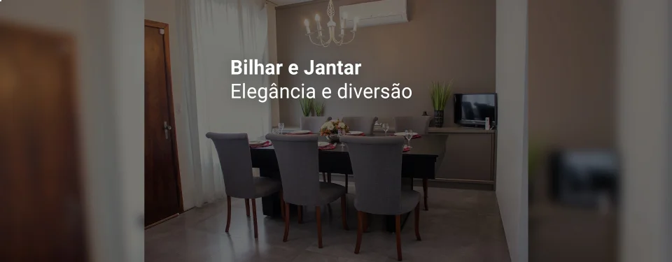 Bilhar e Jantar, Elegância e diversão